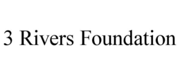 3 RIVERS FOUNDATION trademark
