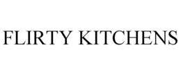 FLIRTY KITCHENS trademark