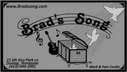 WWW.BRADSSONG.COM 21 MT AIRY PARK LN DUNLAP, TENNESSEE (423)-949-2991 MARK & PAM CORDER BRAD'S SONG trademark