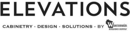ELEVATIONS CABINETRY · DESIGN · SOLUTIONS · BY WISCONSIN BUILDING SUPPLY trademark