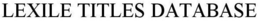 LEXILE TITLES DATABASE trademark