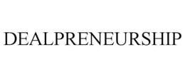 DEALPRENEURSHIP trademark