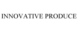 INNOVATIVE PRODUCE trademark