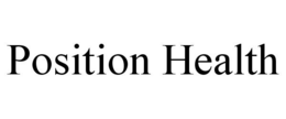 POSITION HEALTH trademark