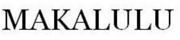 MAKALULU trademark