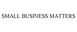 SMALL BUSINESS MATTERS trademark