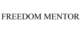 FREEDOM MENTOR trademark