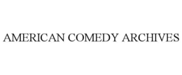AMERICAN COMEDY ARCHIVES trademark