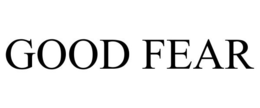 GOOD FEAR trademark