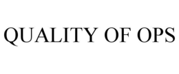 QUALITY OF OPS trademark
