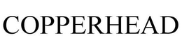 COPPERHEAD trademark
