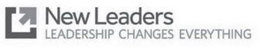 NEW LEADERS LEADERSHIP CHANGES EVERYTHING trademark