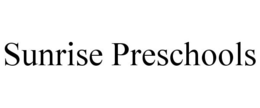 SUNRISE PRESCHOOLS trademark