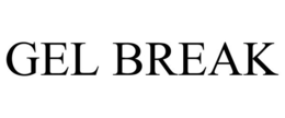 GEL BREAK trademark