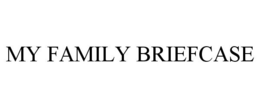MY FAMILY BRIEFCASE trademark