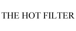 THE HOT FILTER trademark