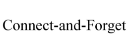 CONNECT-AND-FORGET trademark