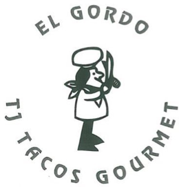 EL GORDO TJ TACOS GOURMET trademark