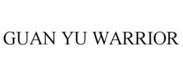 GUAN YU WARRIOR trademark