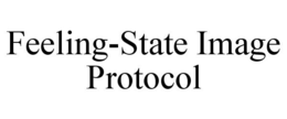 FEELING-STATE IMAGE PROTOCOL trademark