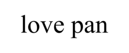 LOVE PAN trademark