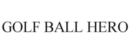 GOLF BALL HERO trademark