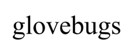 GLOVEBUGS trademark