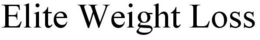 ELITE WEIGHT LOSS trademark