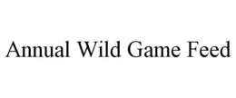 ANNUAL WILD GAME FEED trademark