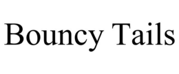BOUNCY TAILS trademark