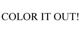 COLOR IT OUT! trademark