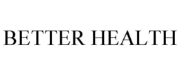 BETTER HEALTH trademark