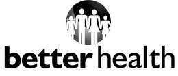BETTER HEALTH trademark