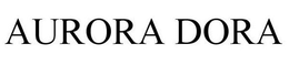 AURORA DORA trademark