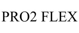 PRO2 FLEX trademark