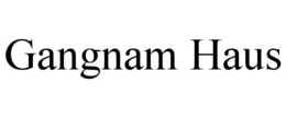 GANGNAM HAUS trademark