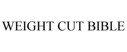 WEIGHT CUT BIBLE trademark