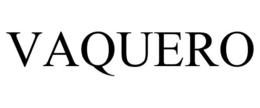 VAQUERO trademark