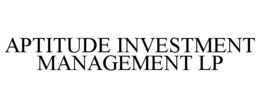 APTITUDE INVESTMENT MANAGEMENT LP trademark