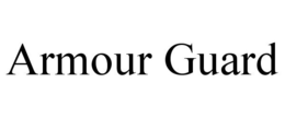 ARMOUR GUARD trademark