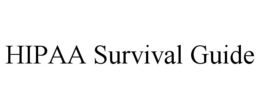 HIPAA SURVIVAL GUIDE trademark