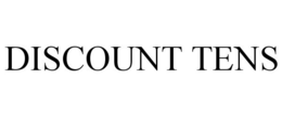 DISCOUNT TENS trademark