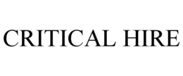 CRITICAL HIRE trademark