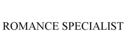 ROMANCE SPECIALIST trademark