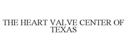 THE HEART VALVE CENTER OF TEXAS trademark