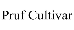 PRUF CULTIVAR trademark