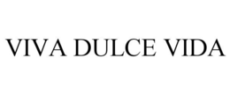 VIVA DULCE VIDA trademark