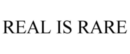 REAL IS RARE trademark