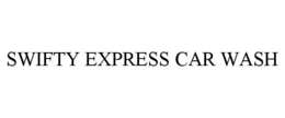 SWIFTY EXPRESS CAR WASH trademark