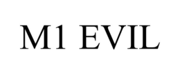 M1 EVIL trademark